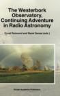 The Westerbork Observatory, Continuing Adventure in Radio Astronomy - Book