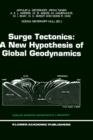 Surge Tectonics: A New Hypothesis of Global Geodynamics - Book