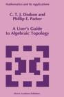 A User's Guide to Algebraic Topology - Book