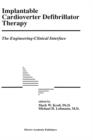 Implantable Cardioverter Defibrillator Therapy: The Engineering-Clinical Interface - Book