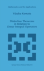 Distortion Theorems in Relation to Linear Integral Operators - Book