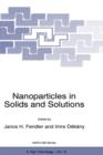 Nanoparticles in Solids and Solutions - Book