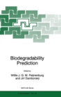 Biodegradability Prediction : Proceedings of the NATO Advanced Research Workshop on QSAR Biodegradation II - QSARs for Biotransformation and Biodegradation, Luhacovice, Czech Republic, May 2-3 1996 - Book