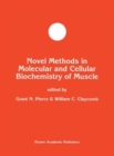 Novel Methods in Molecular and Cellular Biochemistry of Muscle - Book