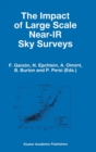 The Impact of Large Scale Near-IR Sky Surveys : Proceedings of a Workshop held at Puerto de la Cruz, Tenerife(Spain), 22-26 April 1996 - Book