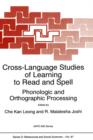 Cross-Language Studies of Learning to Read and Spell: : Phonologic and Orthographic Processing - Book