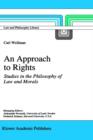 An Approach to Rights : Studies in the Philosophy of Law and Morals - Book