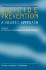 Suicide Prevention : A Holistic Approach - Book