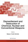 Dismantlement and Destruction of Chemical, Nuclear and Conventional Weapons - Book