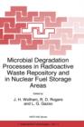 Microbial Degradation Processes in Radioactive Waste Repository and in Nuclear Fuel Storage Areas - Book