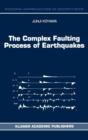 The Complex Faulting Process of Earthquakes - Book