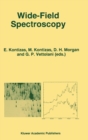 Wide-Field Spectroscopy : Proceedings of the 2nd Conference of the Working Group of IAU Commission 9 on “Wide-Field Imaging” held in Athens, Greece, May 20–25, 1996 - Book