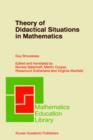 Theory of Didactical Situations in Mathematics : Didactique des Mathematiques, 1970-1990 - Book