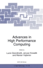 Advances in High Performance Computing : Proceedings of the NATO Advanced Research Workshop on High Performance Computing - Technology and Applications, Cetraro, Italy, 24-26 June 1996 - Book