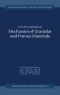 IUTAM Symposium on Mechanics of Granular and Porous Materials : Proceedings of the IUTAM Symposium Held in Cambridge, UK, 15-17 July 1996 - Book