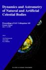 Dynamics and Astrometry of Natural and Artificial Celestial Bodies : Proceedings of IAU Colloquium 165 Poznan, Poland July 1 - 5, 1996 - Book