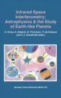 Infrared Space Interferometry : Astrophysics and the Study of Earth-like Planets - Proceedings of a Workshop Held in Toledo, Spain, on March 11-14, 1996 - Book