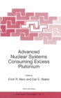 Advanced Nuclear Consuming Excess Plutonium : Proceedings of the NATO Advanced Research Workshop, Moscow, Russia, 13-16 October 1996 - Book