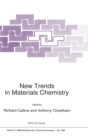 New Trends in Materials Chemistry : Proceedings of the NATO Advanced Study Institute, Il Ciocco, Lucca, Italy - Book