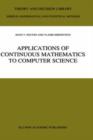 Applications of Continuous Mathematics to Computer Science - Book