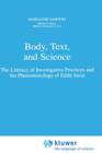 Body, Text, and Science : The Literacy of Investigative Practices and the Phenomenology of Edith Stein - Book