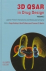 3D QSAR in Drug Design : Volume 2: Ligand-Protein Interactions and Molecular Similarity Volume 3: Recent Advances - Book