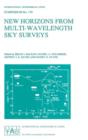 New Horizons from Multi-Wavelength Sky Surveys : Proceedings of the 179th Symposium of the International Astronomical Union, Held in Baltimore, U.S.A., August 26-30, 1996 - Book
