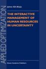 The Interactive Management of Human Resources in Uncertainty - Book
