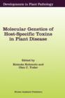 Molecular Genetics of Host-Specific Toxins in Plant Disease : Proceedings of the 3rd Tottori International Symposium on Host-Specific Toxins, Daisen, Tottori, Japan, August 24-29, 1997 - Book