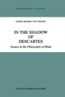 In the Shadow of Descartes : Essays in the Philosophy of Mind - Book