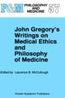 John Gregory's Writings on Medical Ethics and Philosophy of Medicine - Book