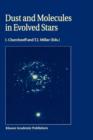 Dust and Molecules in Evolved Stars : Proceedings of an International Workshop held at UMIST, Manchester, United Kingdom, 24-27 March, 1997 - Book