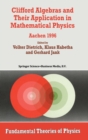 Clifford Algebras and Their Application in Mathematical Physics : Aachen 1996 - Book