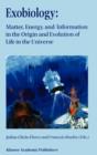 Exobiology: Matter, Energy, and Information in the Origin and Evolution of Life in the Universe : Proceedings of the Fifth Trieste Conference on Chemical Evolution: An Abdus Salam Memorial Trieste, It - Book