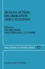 Human Action, Deliberation and Causation - Book