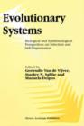 Evolutionary Systems : Biological and Epistemological Perspectives on Selection and Self-Organization - Book