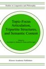 Topic-Focus Articulation, Tripartite Structures, and Semantic Content - Book