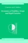 Dynamics of Bubbles, Drops and Rigid Particles - Book