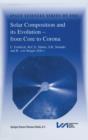 Solar Composition and its Evolution — from Core to Corona : Proceedings of an ISSI Workshop 26–30 January 1998, Bern, Switzerland - Book