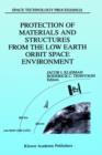 Protection of Materials and Structures from the Low Earth Orbit Space Environment : Proceedings of ICPMSE-3, Third International Space Conference, held in Toronto, Canada, April 25-26, 1996 - Book