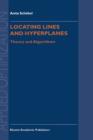 Locating Lines and Hyperplanes : Theory and Algorithms - Book