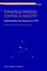 Statistical Process Control in Industry : Implementation and Assurance of SPC - Book