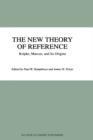 The New Theory of Reference : Kripke, Marcus, and Its Origins - Book
