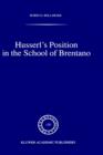 Husserl's Position in the School of Brentano - Book
