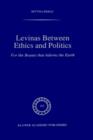 Levinas between Ethics and Politics : For the Beauty that Adorns the Earth - Book