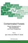 Contaminated Forests : Recent Developments in Risk Identification and Future Perspectives - Book