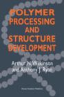 Polymer Processing and Structure Development - Book