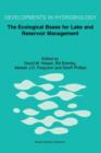The Ecological Bases for Lake and Reservoir Management : Proceedings of the Ecological Bases for Management of Lakes and Reservoirs Symposium, held 19-22 March 1996, Leicester, United Kingdom - Book