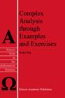Complex Analysis through Examples and Exercises - Book