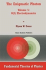 The Enigmatic Photon : O(3) Electrodynamics v. 5 - Book